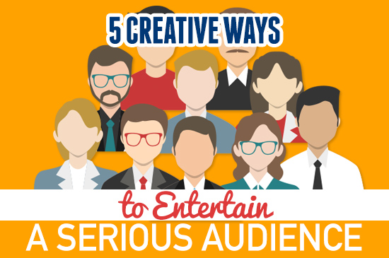 EMB_image_5 Creative Ways to entertain a serious audince