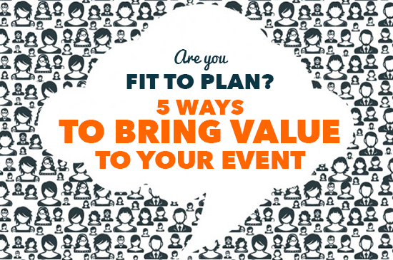 EMB_image_are you fit to plan_5 ways to bring value to your event